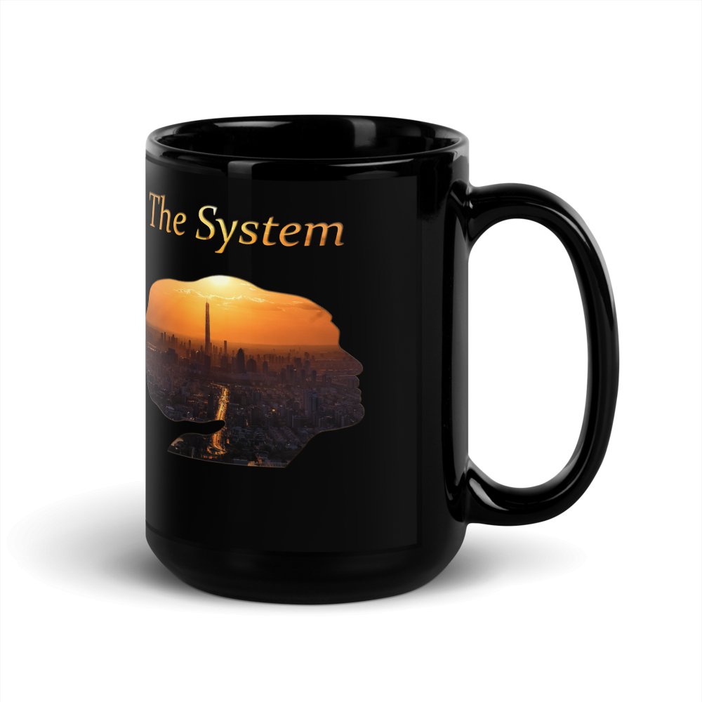 THE SYSTEM: Black Glossy Mug - SEVAD MUSIC HOUSE - Mug - SEVAD MUSIC HOUSE - 7397637_9323 - 11 oz - - THE SYSTEM: Black Glossy Mug