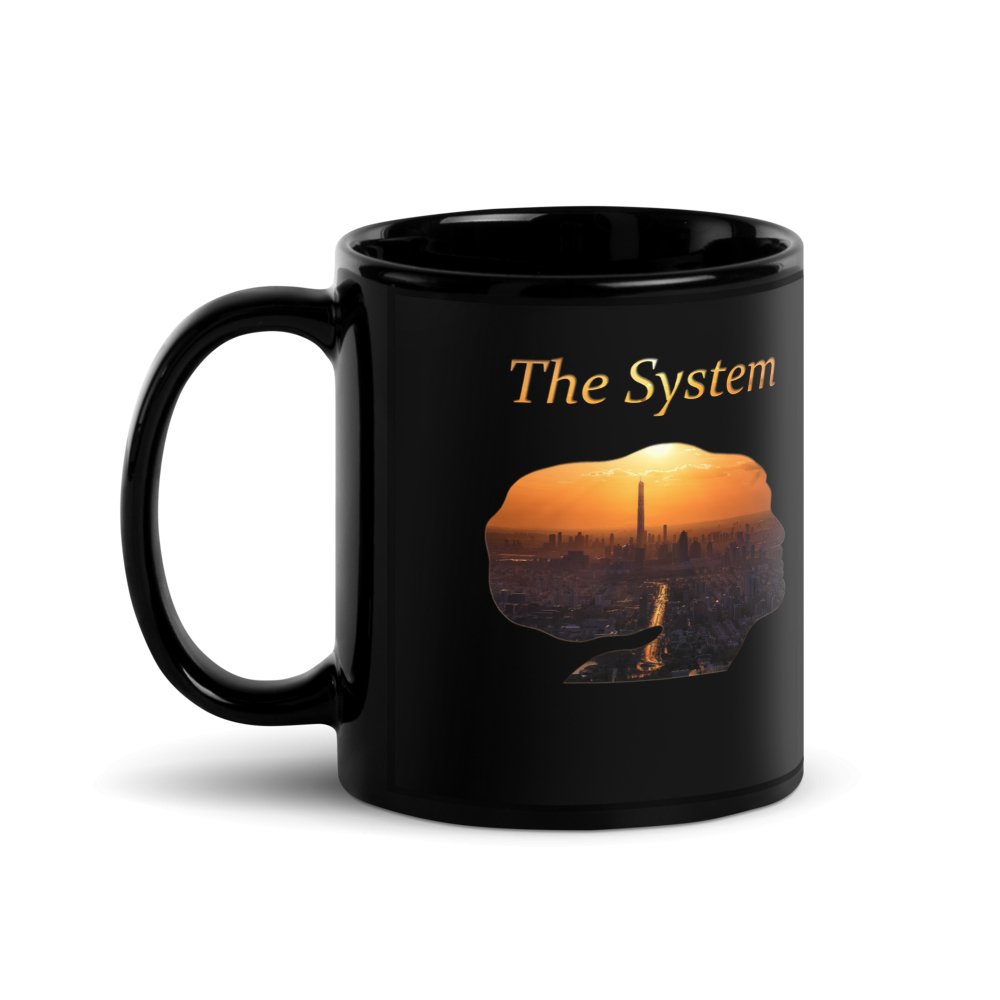 THE SYSTEM: Black Glossy Mug - SEVAD MUSIC HOUSE - Mug - SEVAD MUSIC HOUSE - 7397637_9323 - 11 oz - - THE SYSTEM: Black Glossy Mug